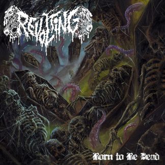REVOLTING - Born to Be Dead CD