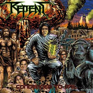 REPENT - Condemned to Fail CD
