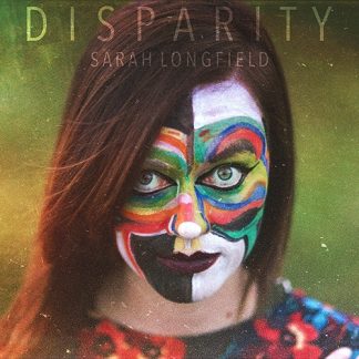 SARAH LONGFIELD - Disparity CD DIGIPAK