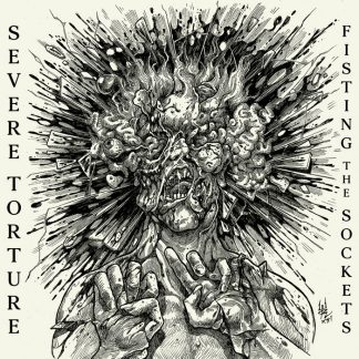 SEVERE TORTURE - Fisting the Sockets CD DIGIPAK
