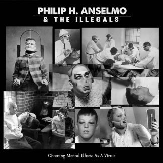 PHILIP H. ANSELMO & THE ILLEGALS - Choosing Mental Illness As A Virtue CD DIGIPAK