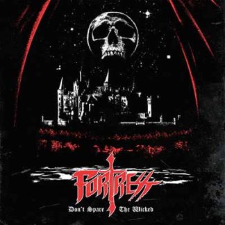FORTRESS - Don't Spare the Wicked CD