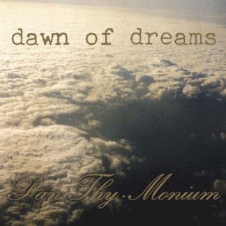 PAN.THY.MONIUM - Dawn of Dreams CD