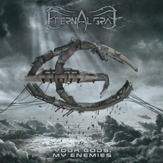 ETERNAL GRAY - Your Gods My Enemies CD