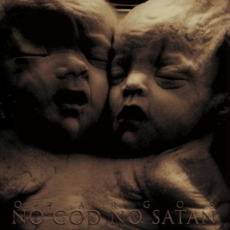 OTARGOS - No God No Satan CD