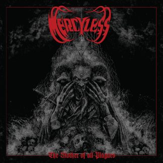 MERCYLESS - The Mother of All Plagues CD